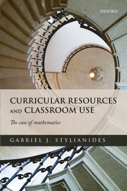 Gabriel J. Stylianides - Curricular Resources and Classroom Use, E-bok