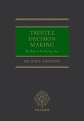 Trustee Decision Making: The Rule in Re Hastings-Bass