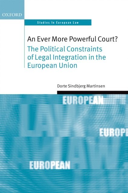 Dorte Sindbjerg Martinsen - Ever More Powerful Court?, E-bok