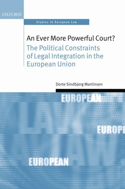 Dorte Sindbjerg Martinsen - Ever More Powerful Court?, E-bok