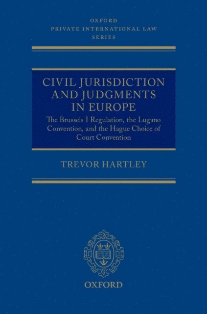 Trevor C Hartley - Civil Jurisdiction and Judgments in Europe, E-bok