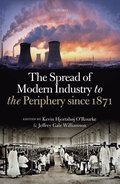 Spread of Modern Industry to the Periphery since 1871
