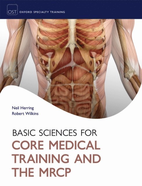 Robert Wilkins, Neil Herring - Basic Sciences for Core Medical Training and the MRCP, E-bok