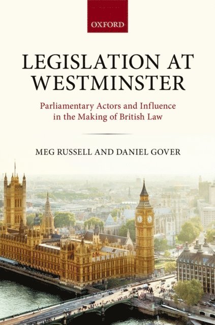 Daniel Gover, Meg Russell - Legislation at Westminster, E-bok