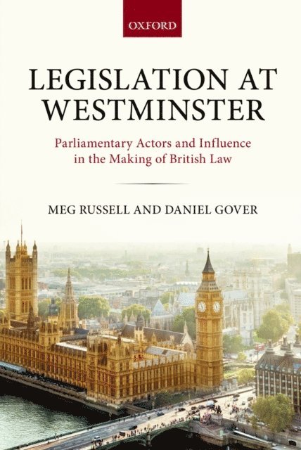 Daniel Gover, Meg Russell - Legislation at Westminster, E-bok