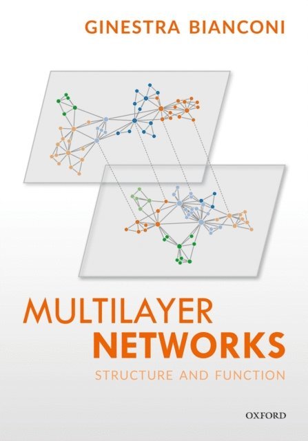 Ginestra Bianconi - Multilayer Networks, E-bok