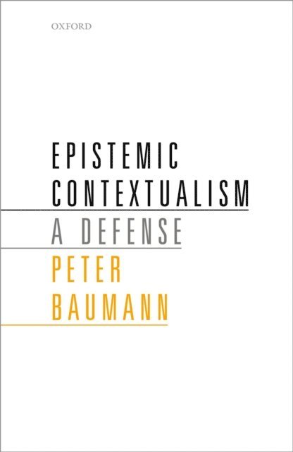 Peter Baumann - Epistemic Contextualism, E-bok