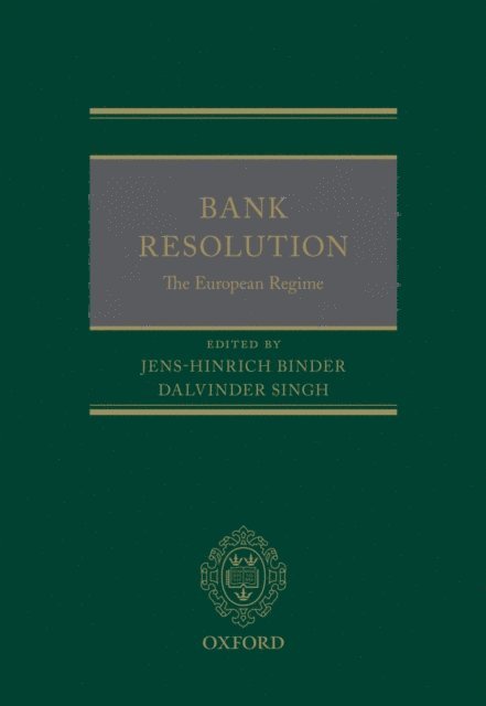 Dalvinder Singh, Jens-Hinrich Binder - Bank Resolution: The European Regime, E-bok