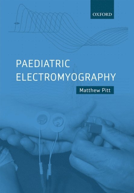 Matthew Pitt - Paediatric Electromyography, E-bok