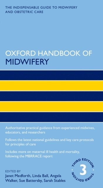 Sarah Stables, Sue Battersby, Angela Walker, Linda Ball, Janet Medforth - Oxford Handbook of Midwifery, E-bok