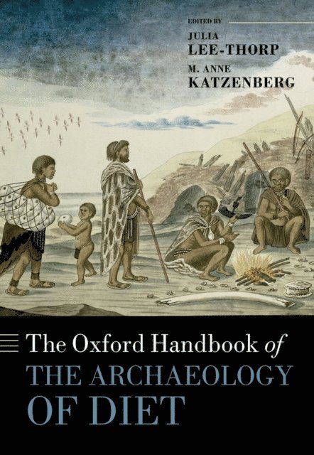 M. Anne Katzenberg, Julia Lee-Thorp - Oxford Handbook of the Archaeology of Diet, E-bok