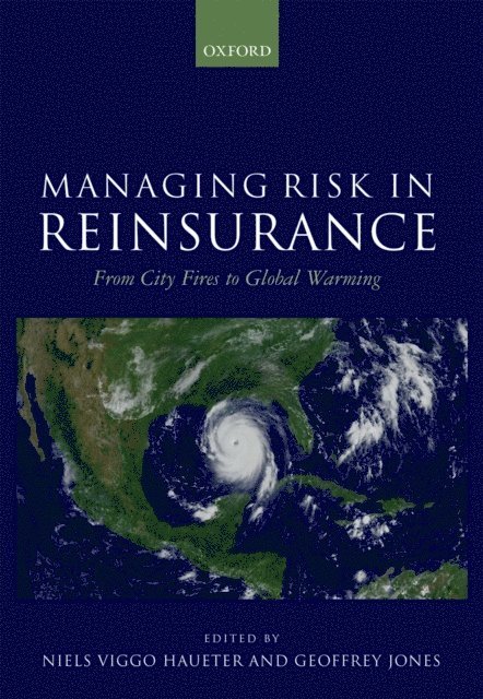 Geoffrey Jones, Niels Viggo Haueter - Managing Risk in Reinsurance, E-bok