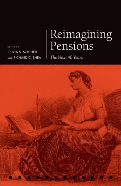 Richard C. Shea, Olivia S. Mitchell - Reimagining Pensions, E-bok