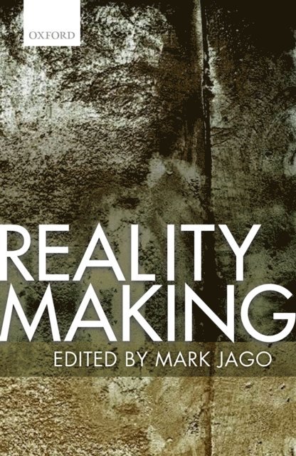 Mark Jago - Reality Making, E-bok