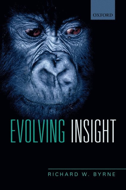 Richard W. Byrne - Evolving Insight, E-bok