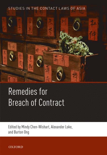 Burton Ong, Alexander Loke, Mindy Chen-Wishart - Remedies for Breach of Contract, E-bok