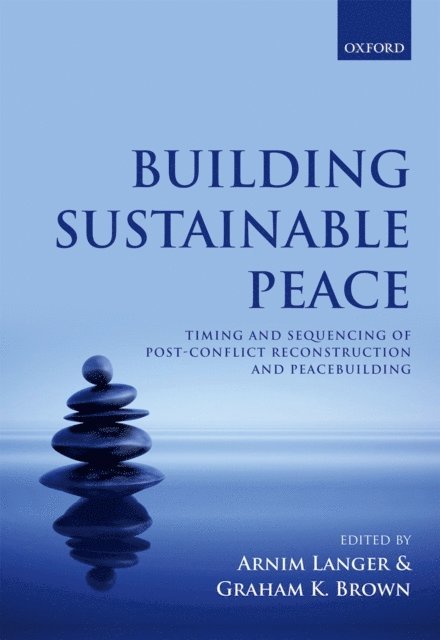 Graham K. Brown, Arnim Langer - Building Sustainable Peace, E-bok