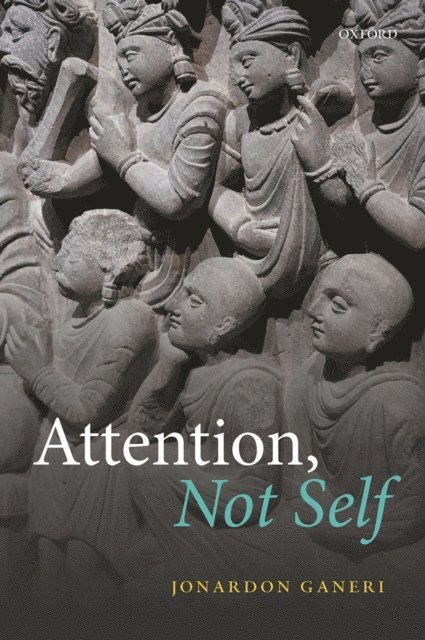 Jonardon Ganeri - Attention, Not Self, E-bok