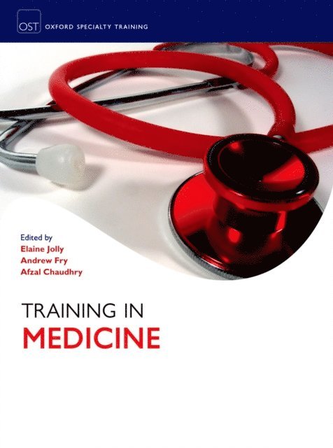 Afzal Chaudhry, Andrew Fry, Elaine Jolly - Training in Medicine, E-bok