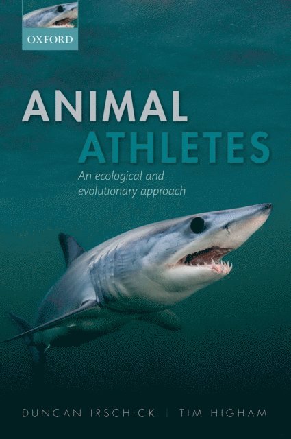 Timothy E. Higham, Duncan J. Irschick - Animal Athletes, E-bok