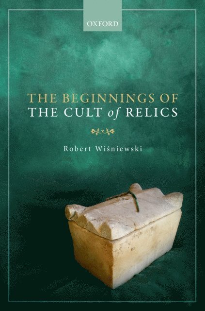 Robert Wisniewski - Beginnings of the Cult of Relics, E-bok. Tillgänglighet: Lägg i varukorg