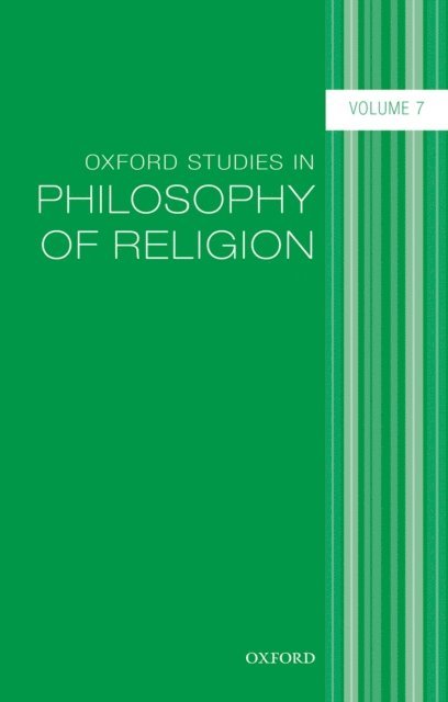 Jonathan Kvanvig - Oxford Studies in Philosophy of Religion, Volume 7, E-bok
