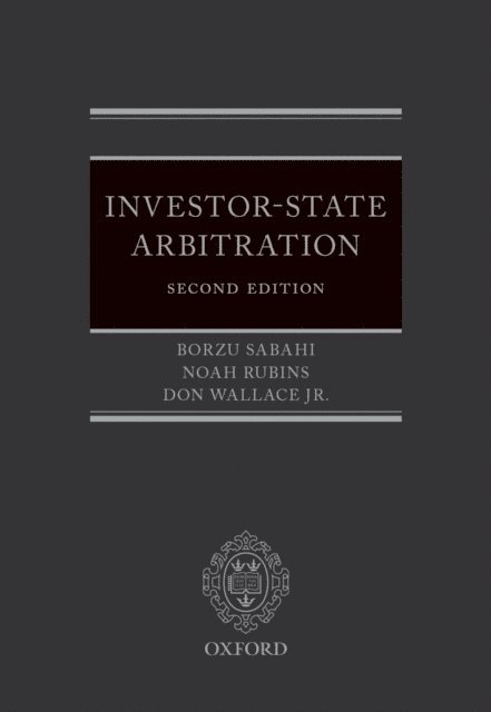 Don Wallace Jr., Noah Rubins, Borzu Sabahi - Investor-State Arbitration, E-bok