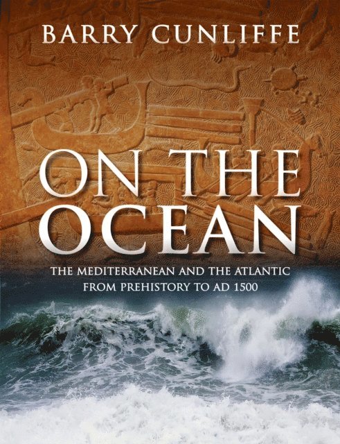 Barry Cunliffe - On the Ocean, E-bok