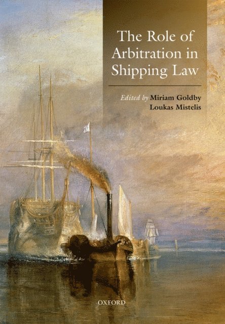 Loukas Mistelis, Miriam Goldby - Role of Arbitration in Shipping Law, E-bok