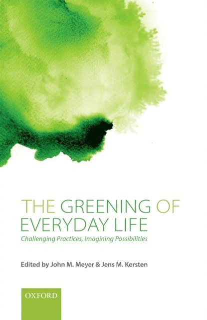 Jens Kersten, John M. Meyer - Greening of Everyday Life, E-bok