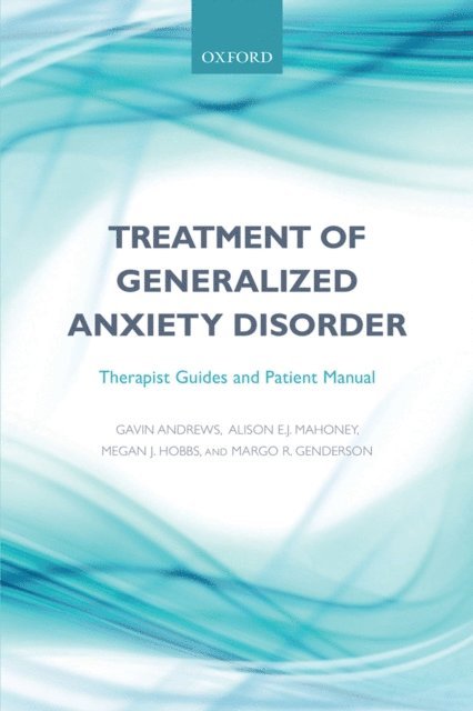 Margo Genderson, Megan J. Hobbs, Alison E. Mahoney, Gavin Andrews - Treatment of generalized anxiety disorder, E-bok