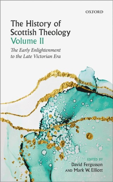 Mark Elliott, David Fergusson - History of Scottish Theology, Volume II, E-bok