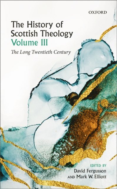 Mark Elliott, David Fergusson - History of Scottish Theology, Volume III, E-bok