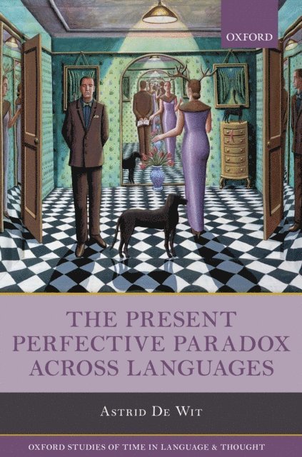 Astrid De Wit - Present Perfective Paradox across Languages, E-bok