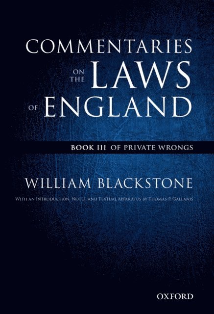 William Blackstone, Thomas P. Gallanis - Oxford Edition of Blackstone's: Commentaries on the Laws of England, E-bok