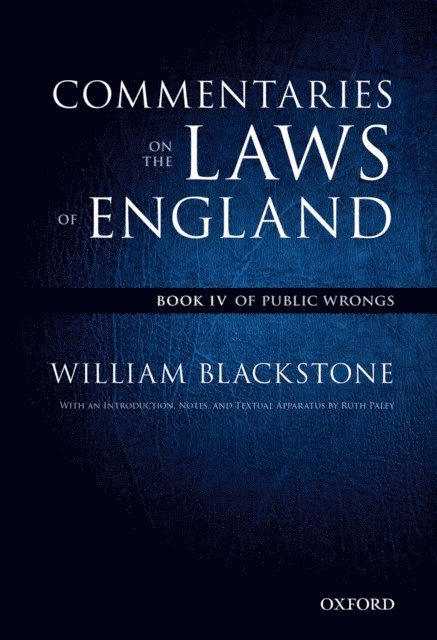 William Blackstone, Ruth Paley - Oxford Edition of Blackstone's: Commentaries on the Laws of England, E-bok