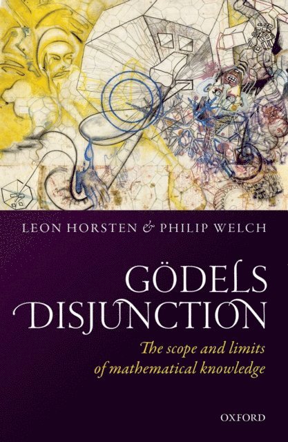Philip Welch, Leon Horsten - Godel's Disjunction, E-bok