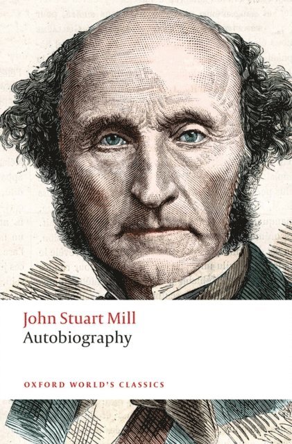 John Stuart Mill, Mark Philp - Autobiography, E-bok