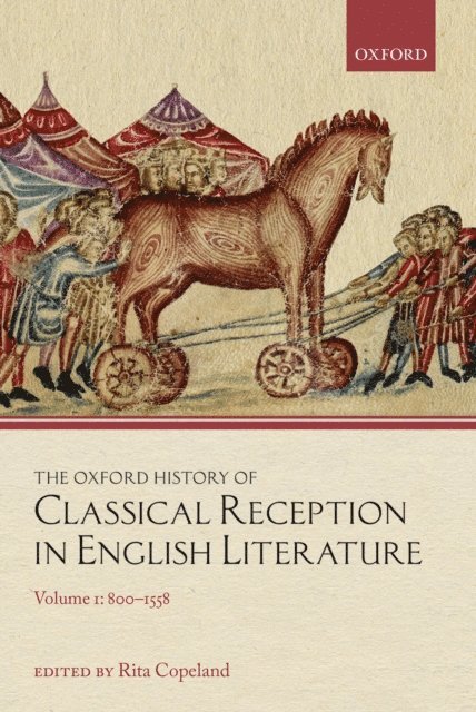 Rita Copeland - Oxford History of Classical Reception in English Literature, E-bok
