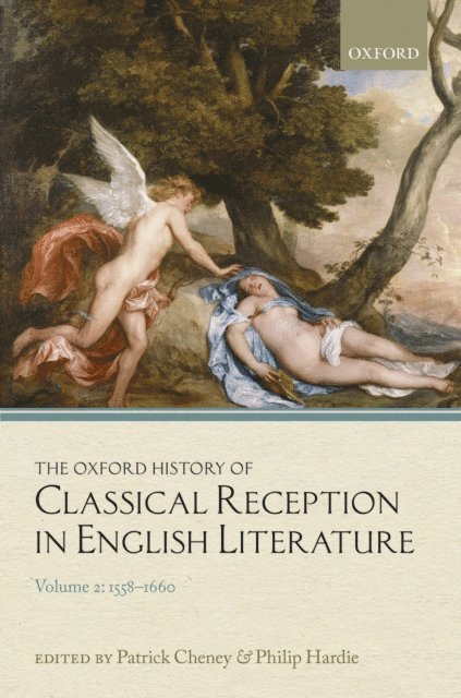 Philip Hardie, Patrick Cheney - Oxford History of Classical Reception in English Literature, E-bok