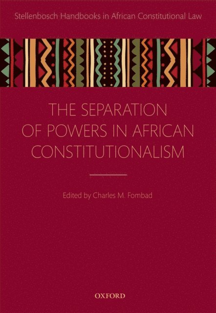 Charles M. Fombad - Separation of Powers in African Constitutionalism, E-bok