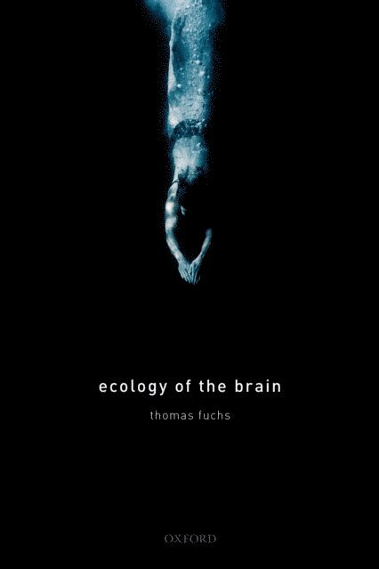 Thomas Fuchs - Ecology of the Brain, E-bok