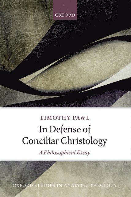 Timothy Pawl - In Defense of Conciliar Christology, E-bok