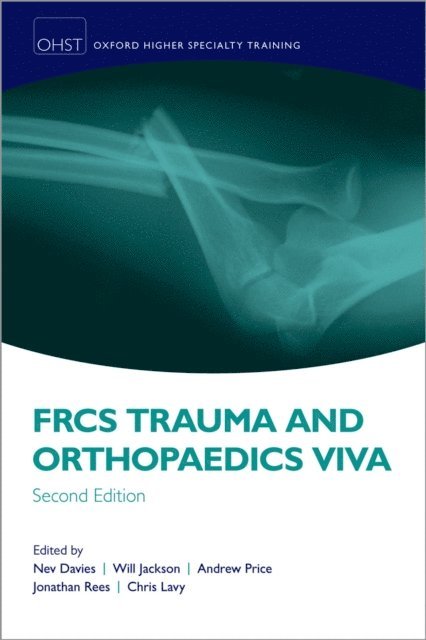 Chris Lavy, Jonathan Rees, Andrew Price, Will Jackson, Nev Davies - FRCS Trauma and Orthopaedics Viva, E-bok