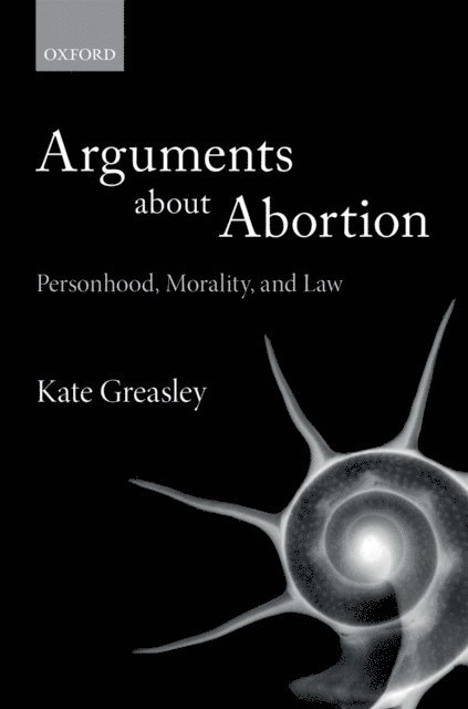 Kate Greasley - Arguments about Abortion, E-bok