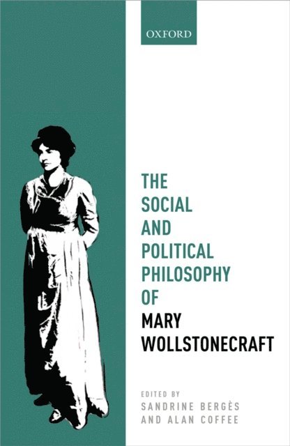 Alan Coffee, Sandrine Berges - Social and Political Philosophy of Mary Wollstonecraft, E-bok