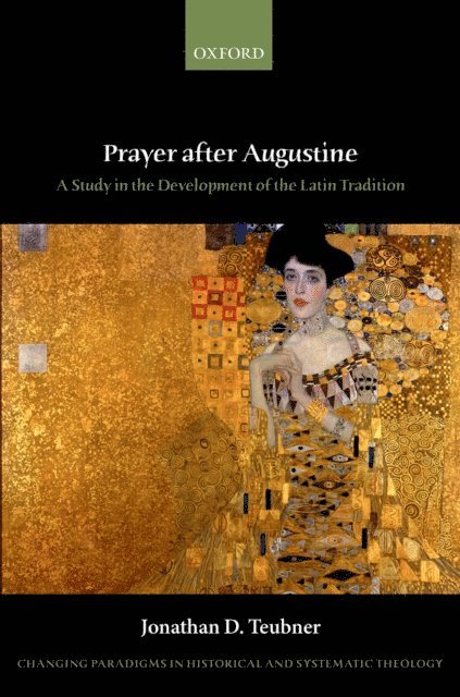Jonathan D. Teubner - Prayer after Augustine, E-bok