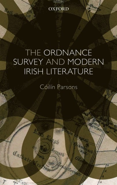 Coilin Parsons - Ordnance Survey and Modern Irish Literature, E-bok