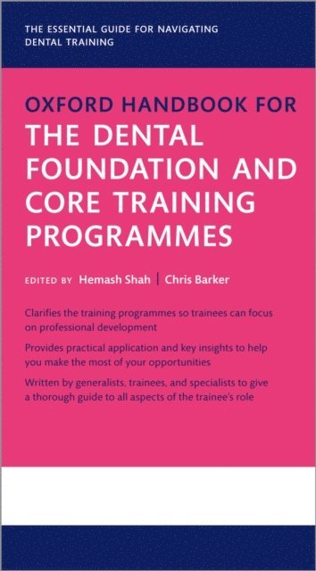 Chris Barker, Hemash Shah - Oxford Handbook for the Dental Foundation and Core Training Programmes, E-bok