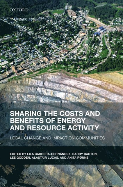 Anita Ronne, Alastair Lucas, Lee Godden, Barry Barton, Lila Barrera-Hernandez - Sharing the Costs and Benefits of Energy and Resource Activity, E-bok